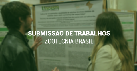 Submissão de trabalhos ao Zootecnia Brasil seguem até 30 de abril