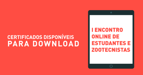Disponíveis para download os certificados do I Encontro Online de Estudantes e Zootecnistas