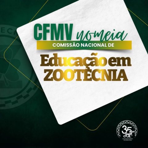 CFMV nomeia nova composição da Comissão Nacional de Educação em Zootecnia 