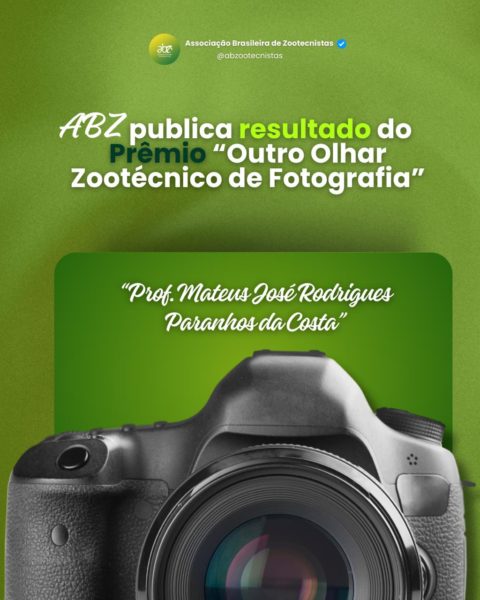 ABZ divulga ganhadores do Prêmio Outro Olhar Zootécnico de Fotografia Professor Mateus José Rodrigues Paranhos da Costa