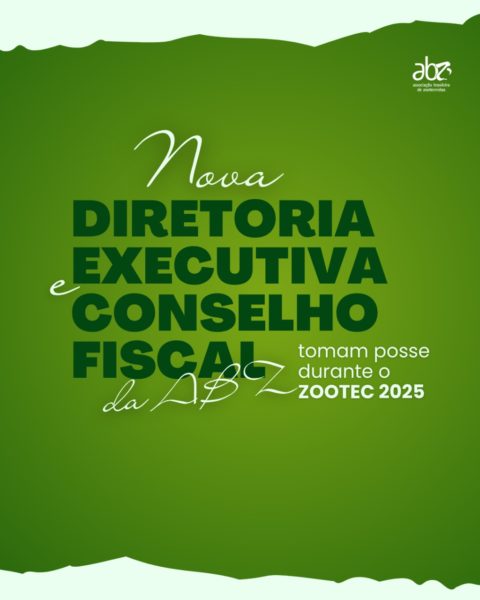NOVA DIRETORIA EXECUTIVA E CONSELHO FISCAL DA ABZ TOMAM POSSE DURANTE O ZOOTEC 2025