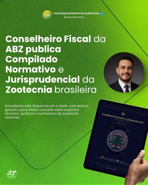 Conselheiro Fiscal da ABZ publica Compilado Normativo e Jurisprudencial da zootecnia brasileira