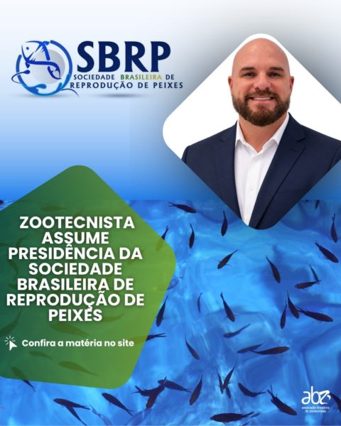 ZOOTECNISTA ASSUME PRESIDÊNCIA DA SOCIEDADE BRASILEIRA DE REPRODUÇÃO DE PEIXES   